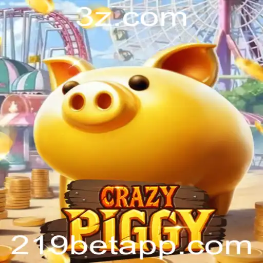219bet - Explore o Jogo Inovador CrazyPiggy e Suas Regras Divertidas com 219bet