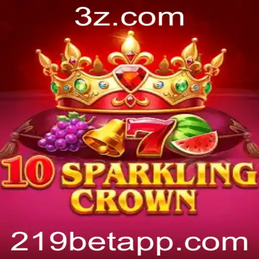 Descubra a Emoção do 10SparklingCrown: O Novo Fenômeno em 219bet