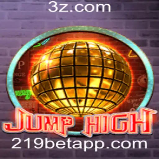 Descubra o Empolgante Mundo de JumpHigh e as Oportunidades de 219bet