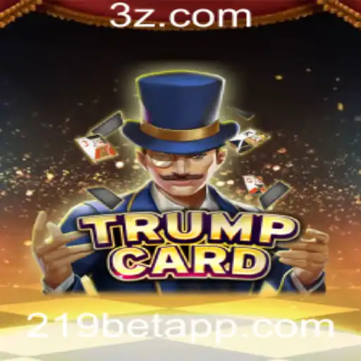 Descubra o Empolgante Mundo de TrumpCard com 219bet